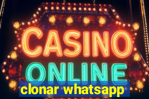 clonar whatsapp